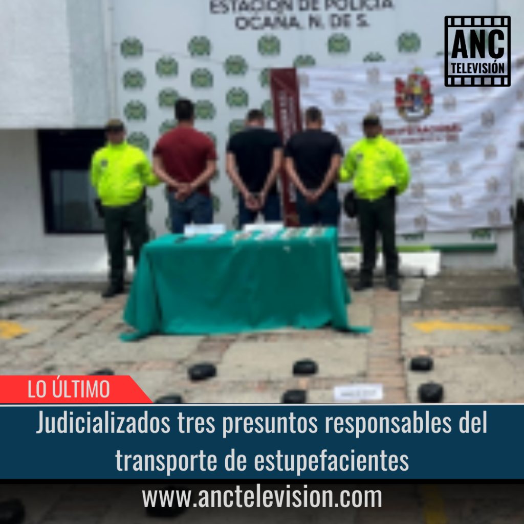 Judicializados tres presuntos responsables del transporte de estupefacientes.