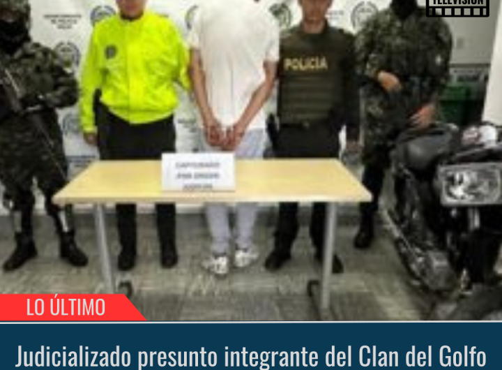 Judicializado presunto integrante del Clan del Golfo.