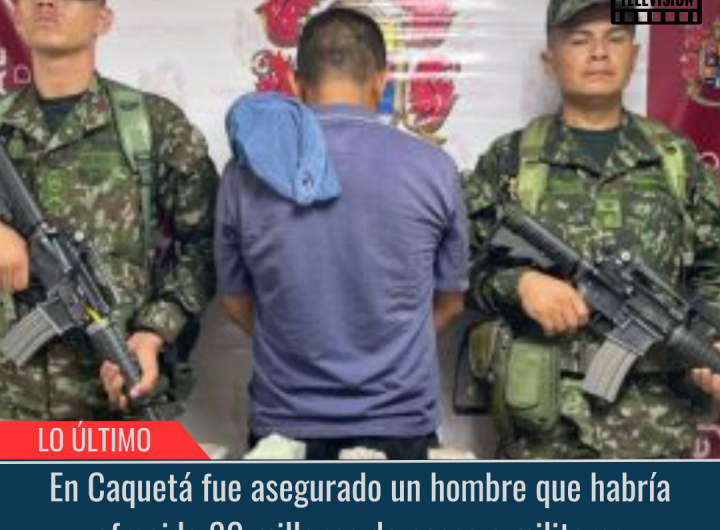 En Caquetá fue asegurado un hombre que habría ofrecido 80 millones.