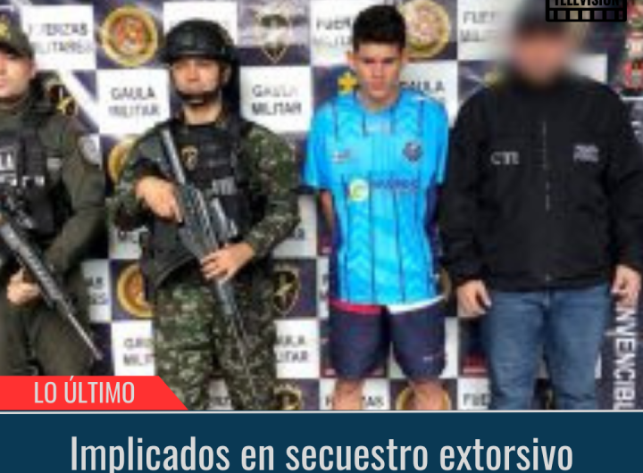 Implicados en secuestro extorsivo.