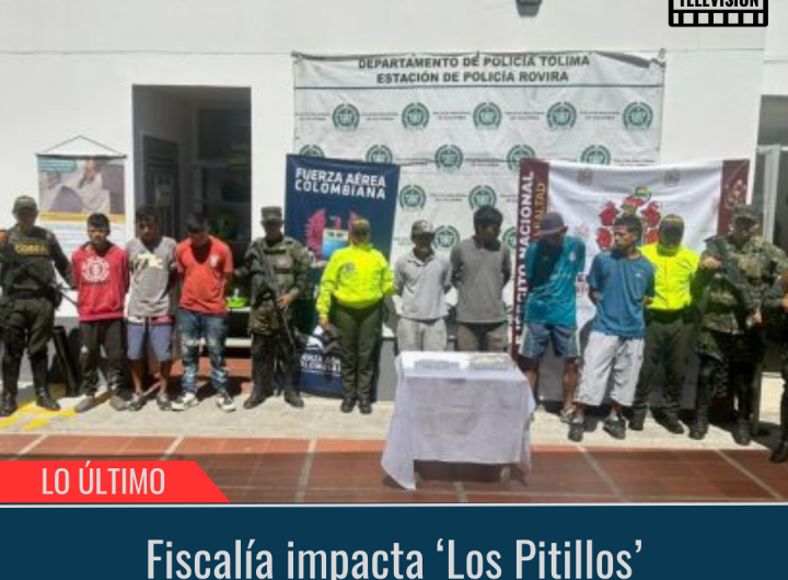 Fiscalía impacta ‘Los Pitillos’.