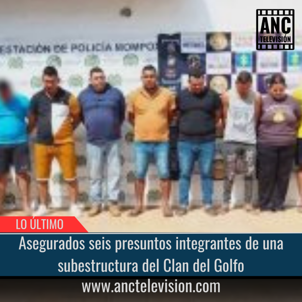 Asegurados seis presuntos integrantes de una subestructura del Clan del Golfo.