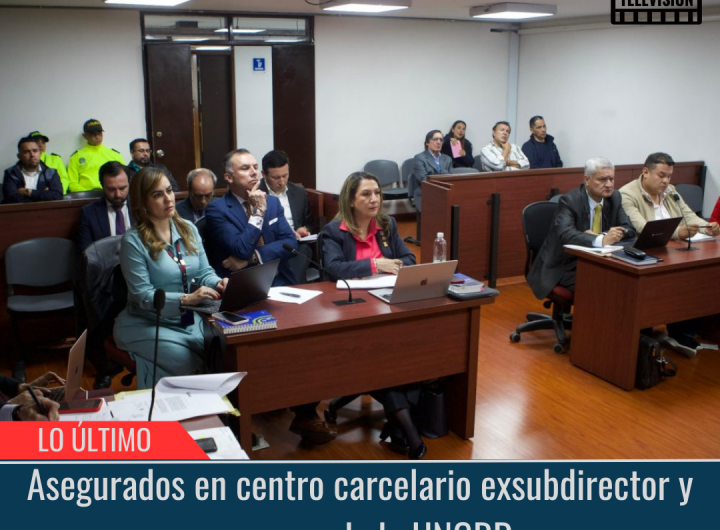 Asegurados en centro carcelario exsubdirector y exasesor de la UNGRD.