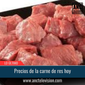 Precios de la carne de res hoy.