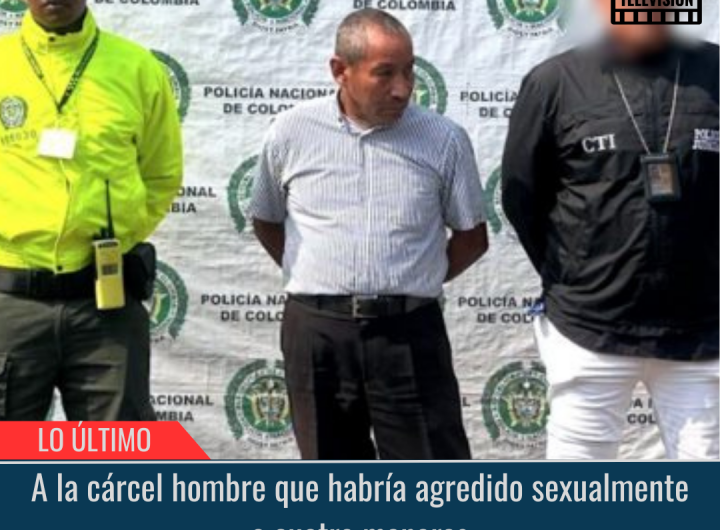 A la cárcel hombre que habría agredido sexualmente a cuatro menores.