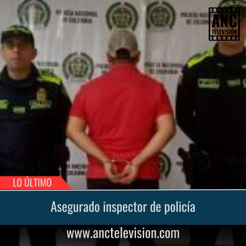 Asegurado inspector de policía.