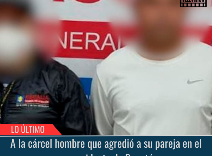 A la cárcel hombre que agredió a su pareja.