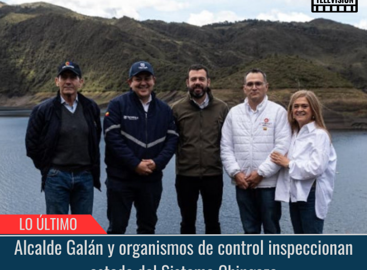 Alcalde Galán y organismos de control inspeccionan estado del Sistema Chingaza.