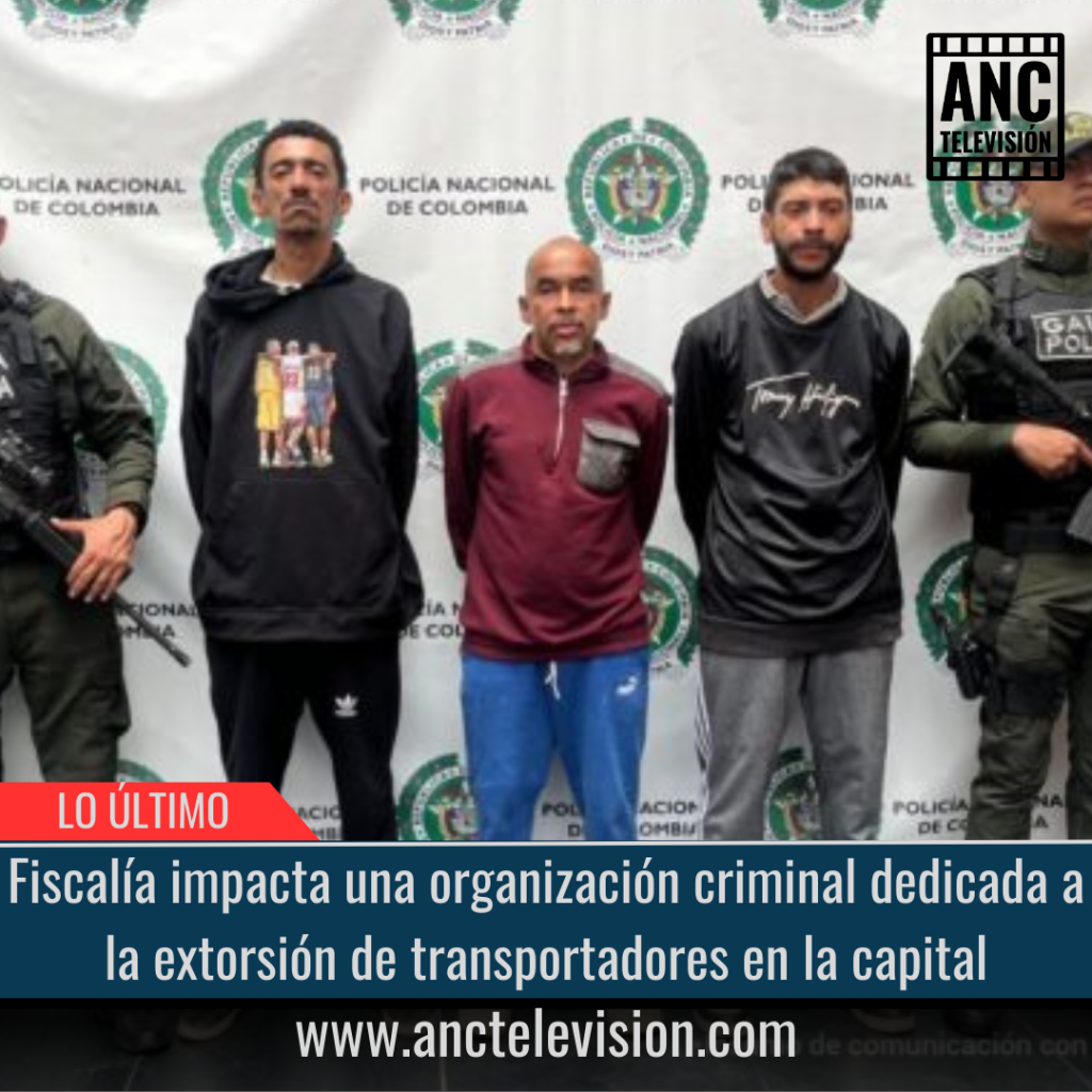 Fiscalía impacta una organización criminal.