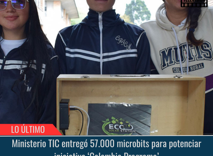 Ministerio TIC entregó 57.000 microbits.