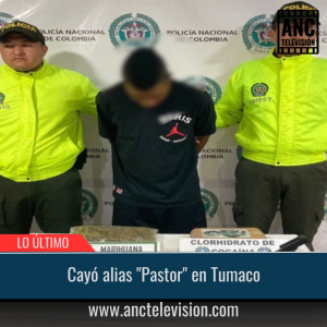 Cayó alias "Pastor" en Tumaco.