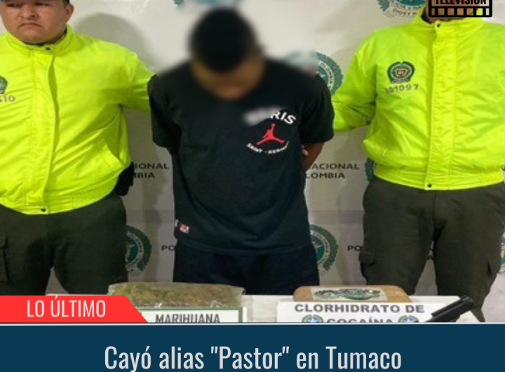 Cayó alias "Pastor" en Tumaco.