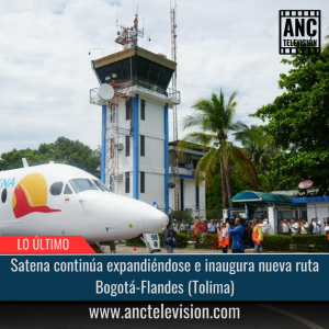 Satena continúa expandiéndose e inaugura nueva ruta.