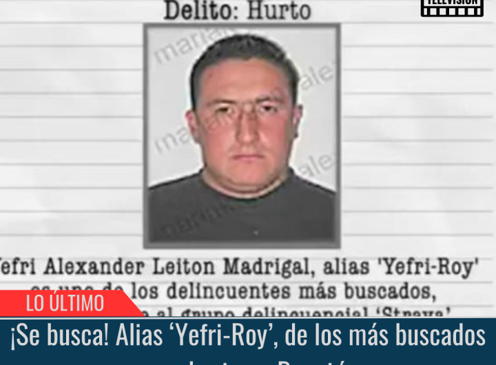 Se busca Alias ‘Yefri-Roy’.