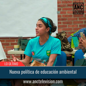 Nueva política de educación ambiental.