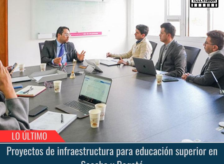 Proyectos de infraestructura para educación superior.