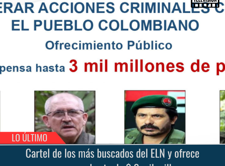 Cartel de los más buscados del ELN.