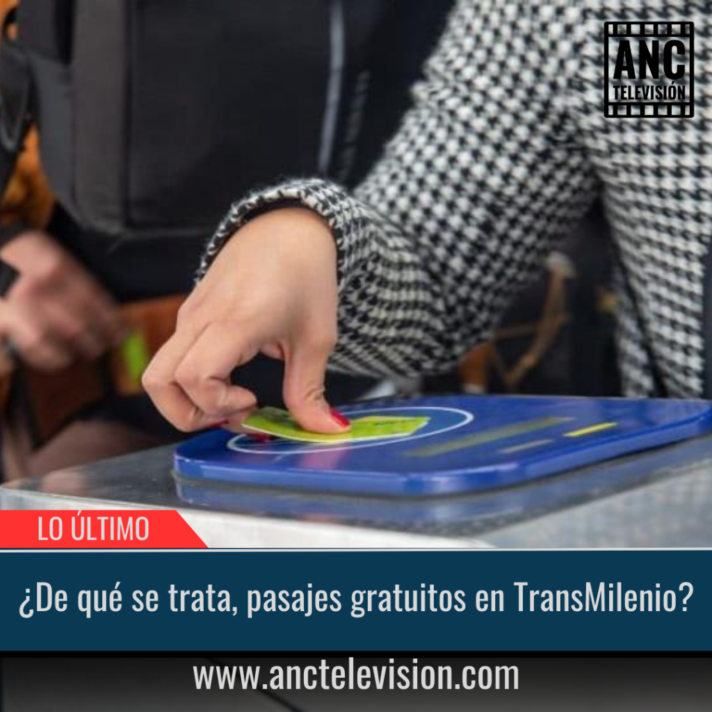 ¿De qué se trata, pasajes gratuitos en TransMilenio?.