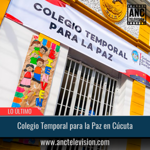 Colegio Temporal para la Paz en Cúcuta.