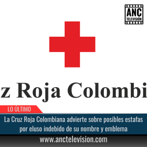 La Cruz Roja Colombiana advierte sobre posibles estafas.