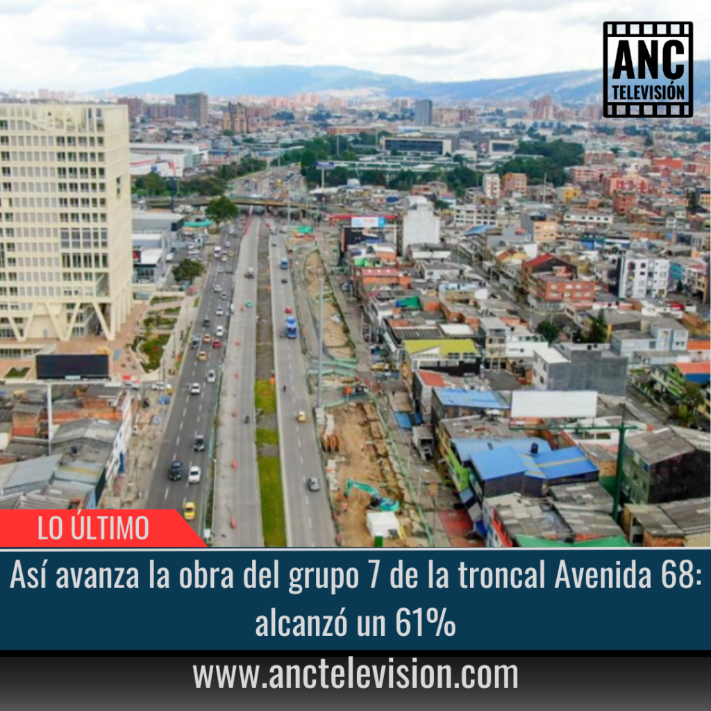 Así avanza la obra del grupo 7 de la troncal Avenida 68.