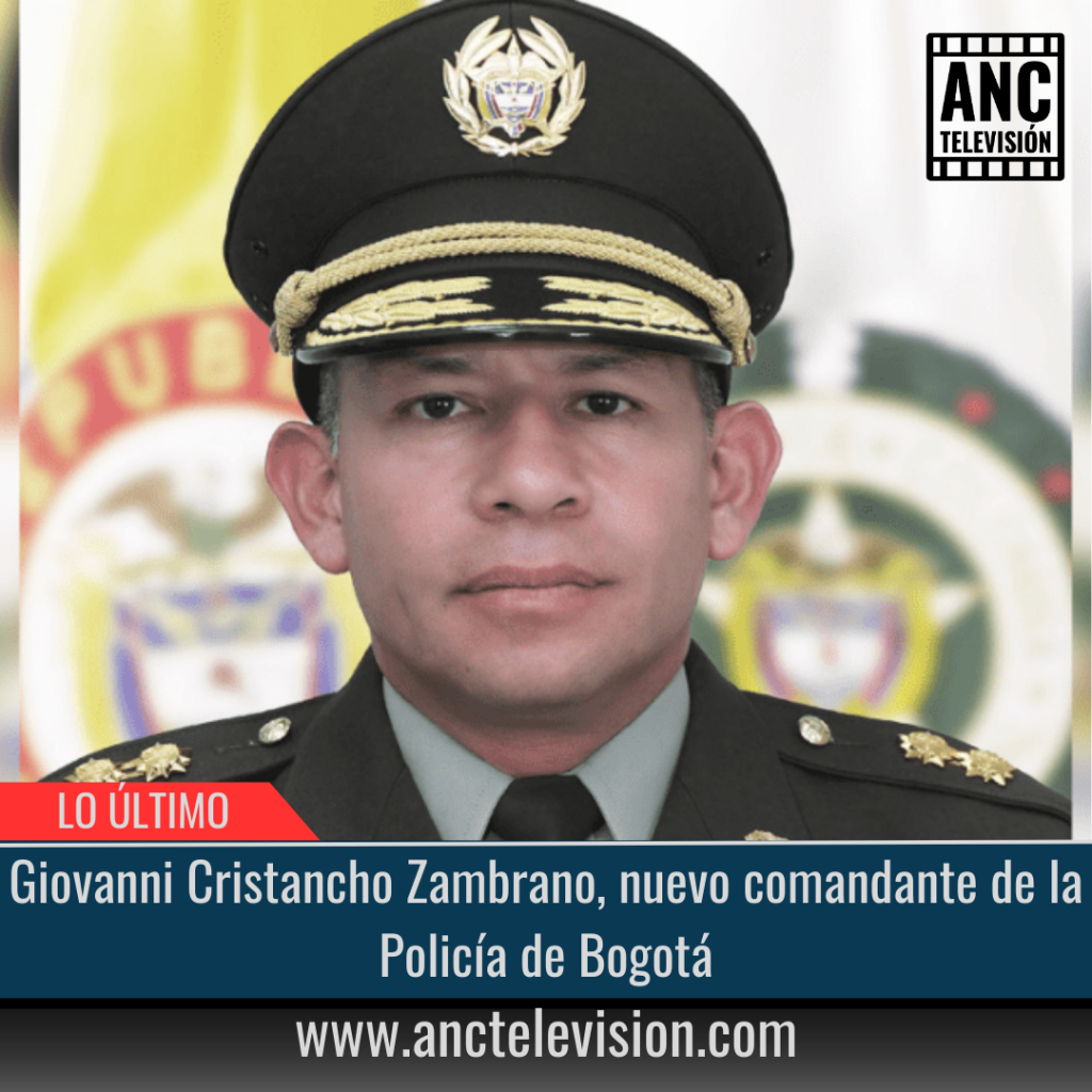 Giovanni Cristancho Zambrano, nuevo comandante.