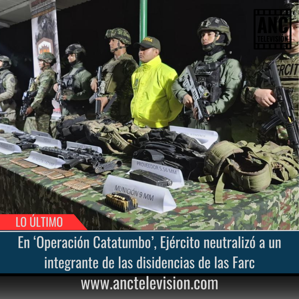 Ejército neutralizó a un integrante de las disidencias de las Farc.