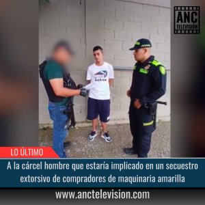 A la cárcel hombre que estaría implicado en un secuestro.