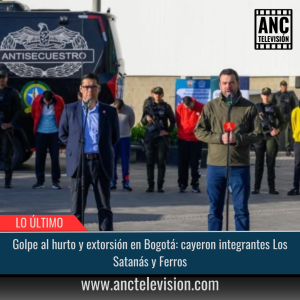 Golpe al hurto y extorsión en Bogotá.