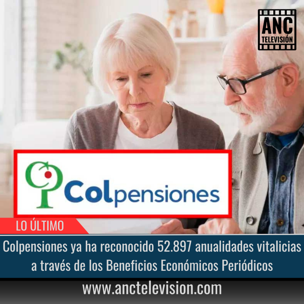 Colpensiones ya ha reconocido 52.897 anualidades vitalicias.