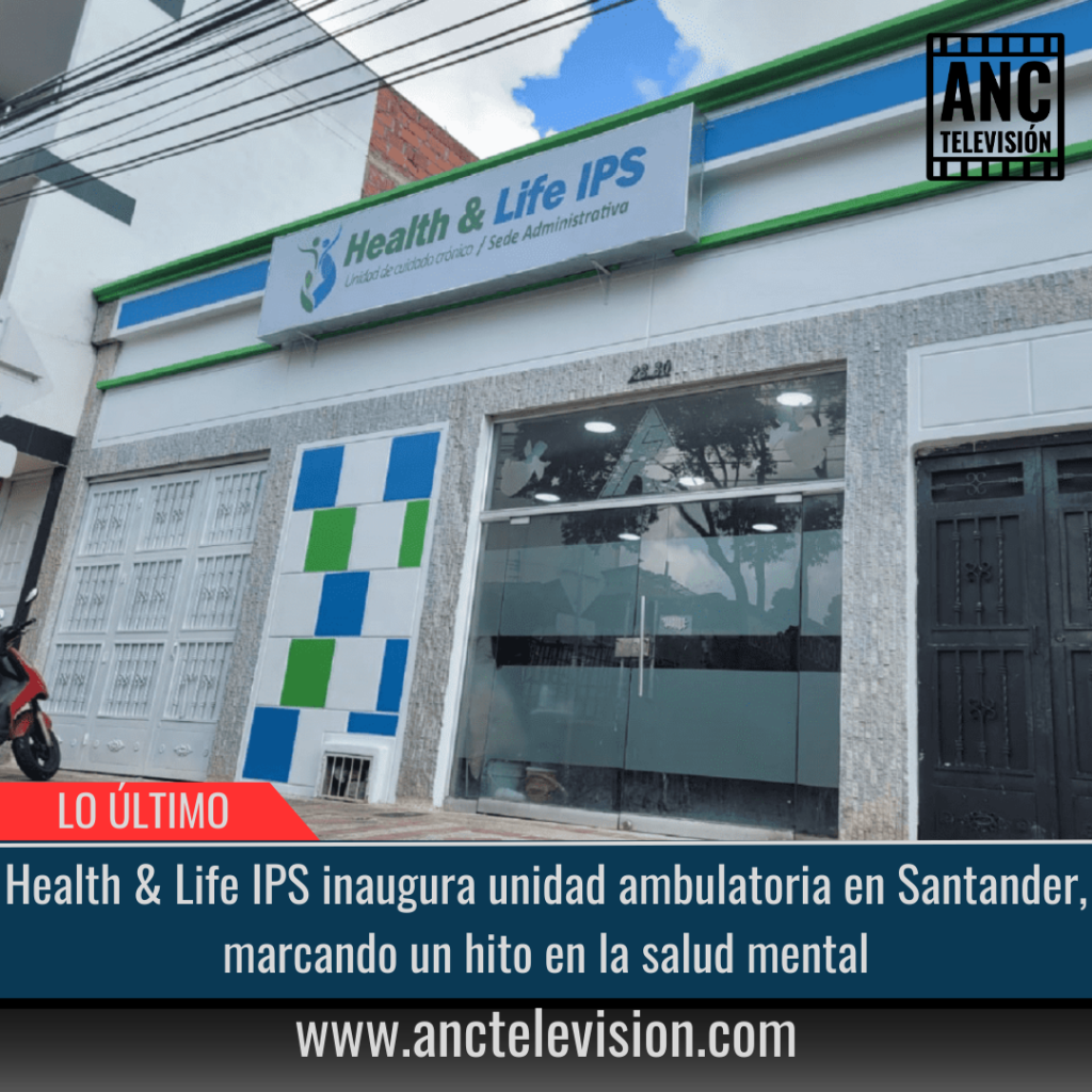 Health & Life IPS inaugura unidad ambulatoria en Santander, marcando un hito en la salud mental.