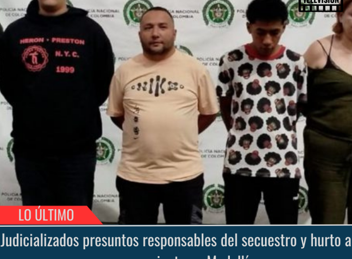 Judicializados presuntos responsables del secuestro y hurto.