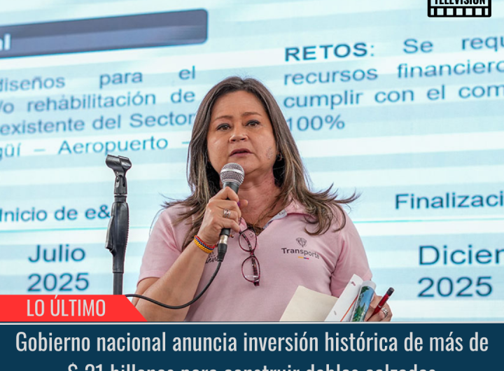 Gobierno nacional anuncia inversión histórica.