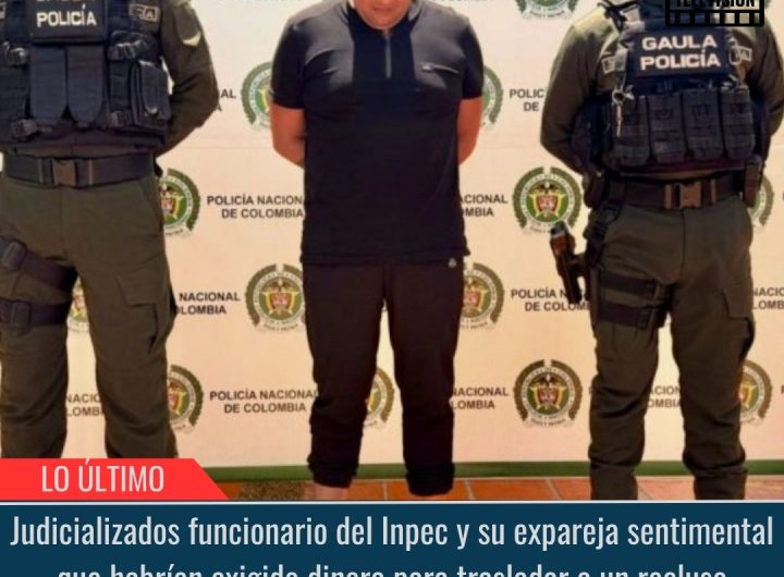 Judicializados funcionario del Inpec.