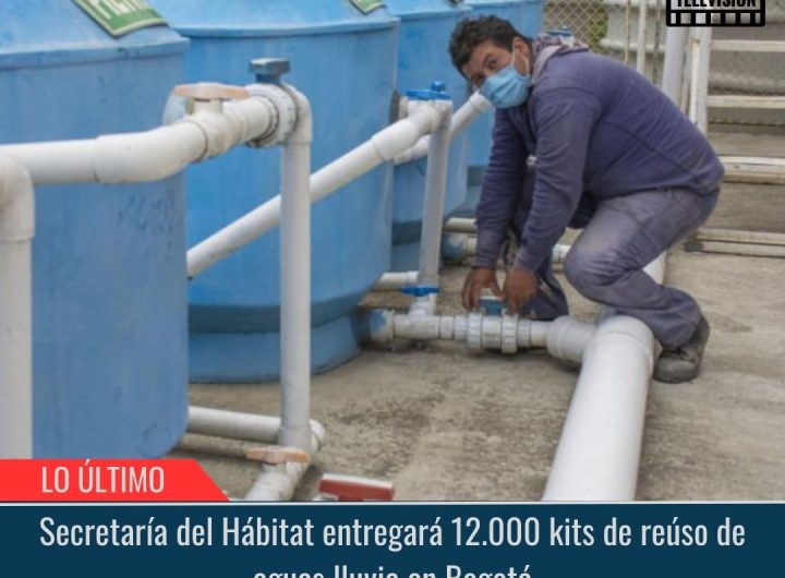 12.000 kits de reúso de aguas lluvia en Bogotá.
