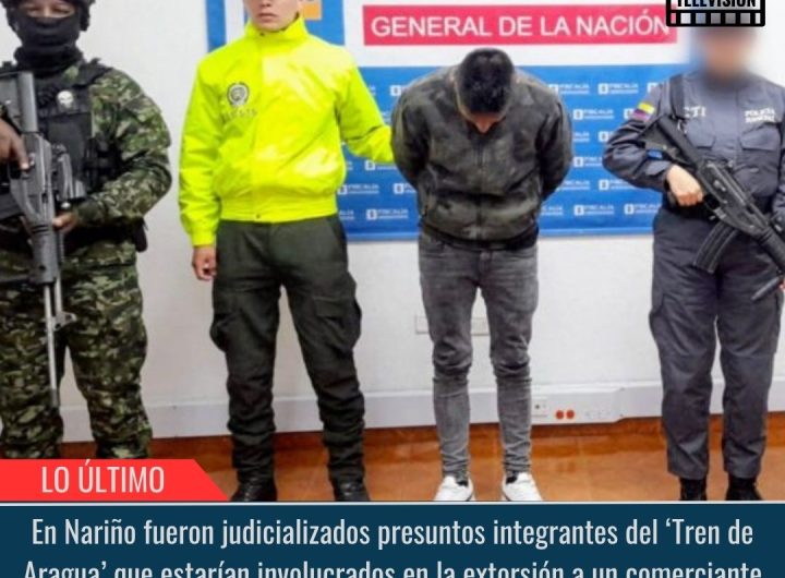 En Nariño fueron judicializados presuntos integrantes del ‘Tren de Aragua’.
