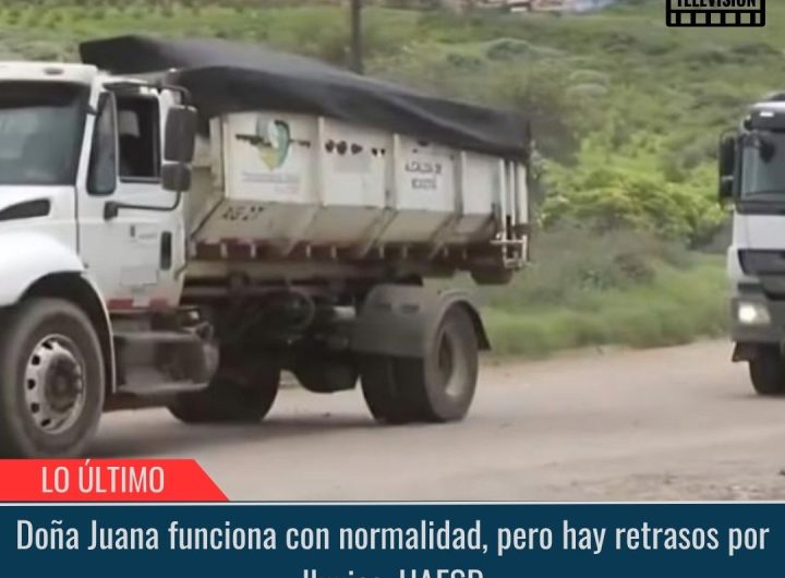 Doña Juana funciona con normalidad.