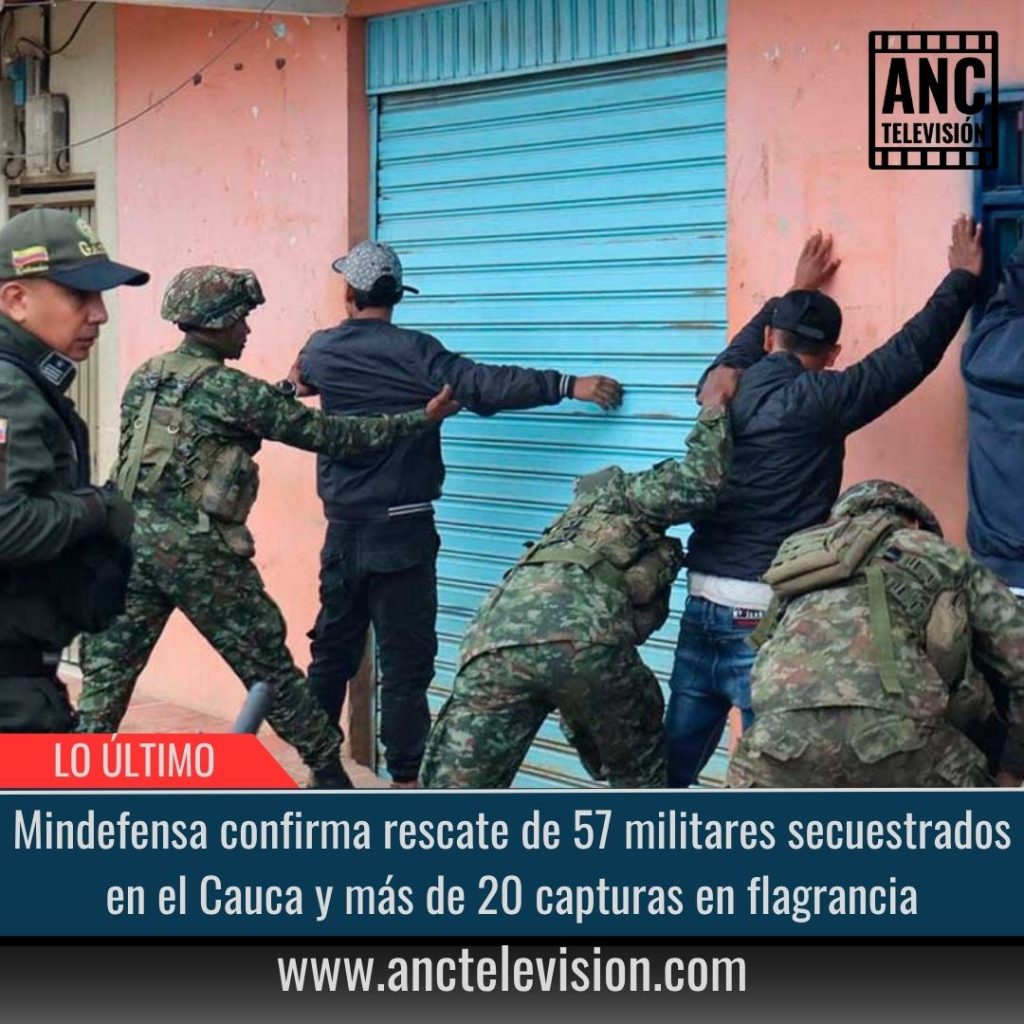 Rescate de 57 militares secuestrados en el Cauca.