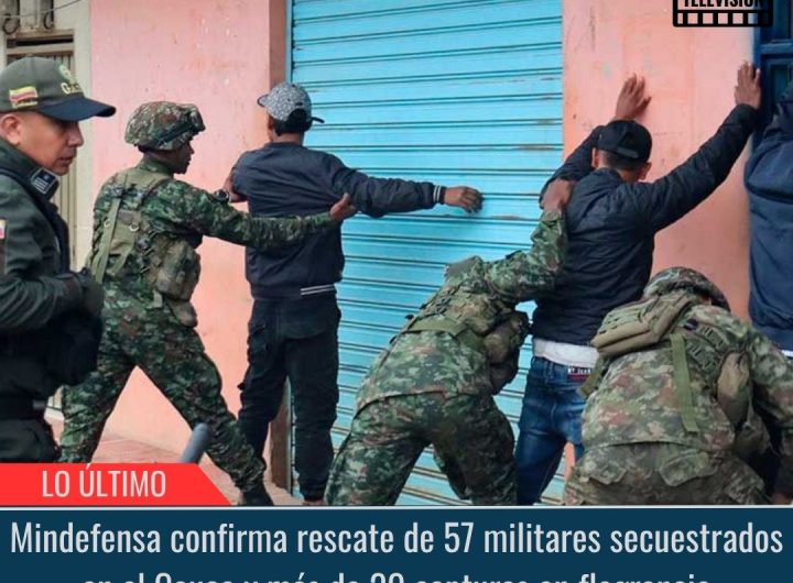 Rescate de 57 militares secuestrados en el Cauca.