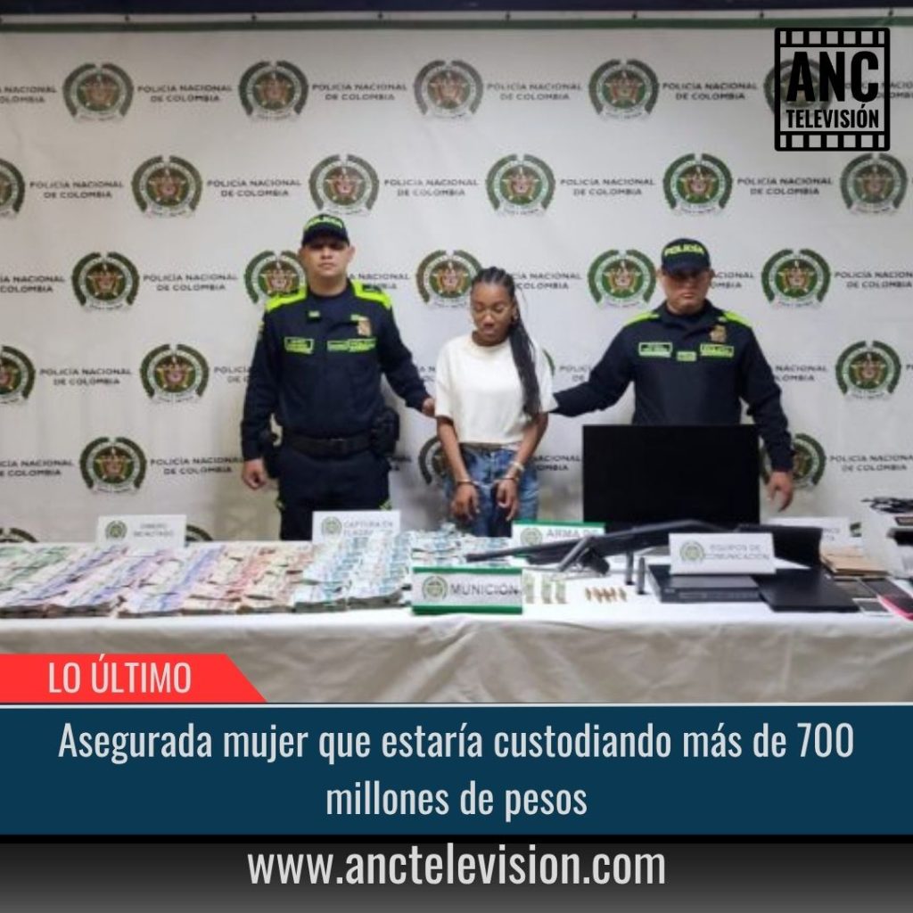 Asegurada mujer que estaría custodiando más de 700 millones de pesos.