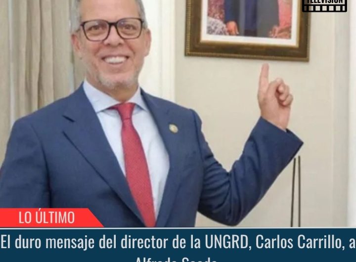 Mensaje del director de la UNGRD.