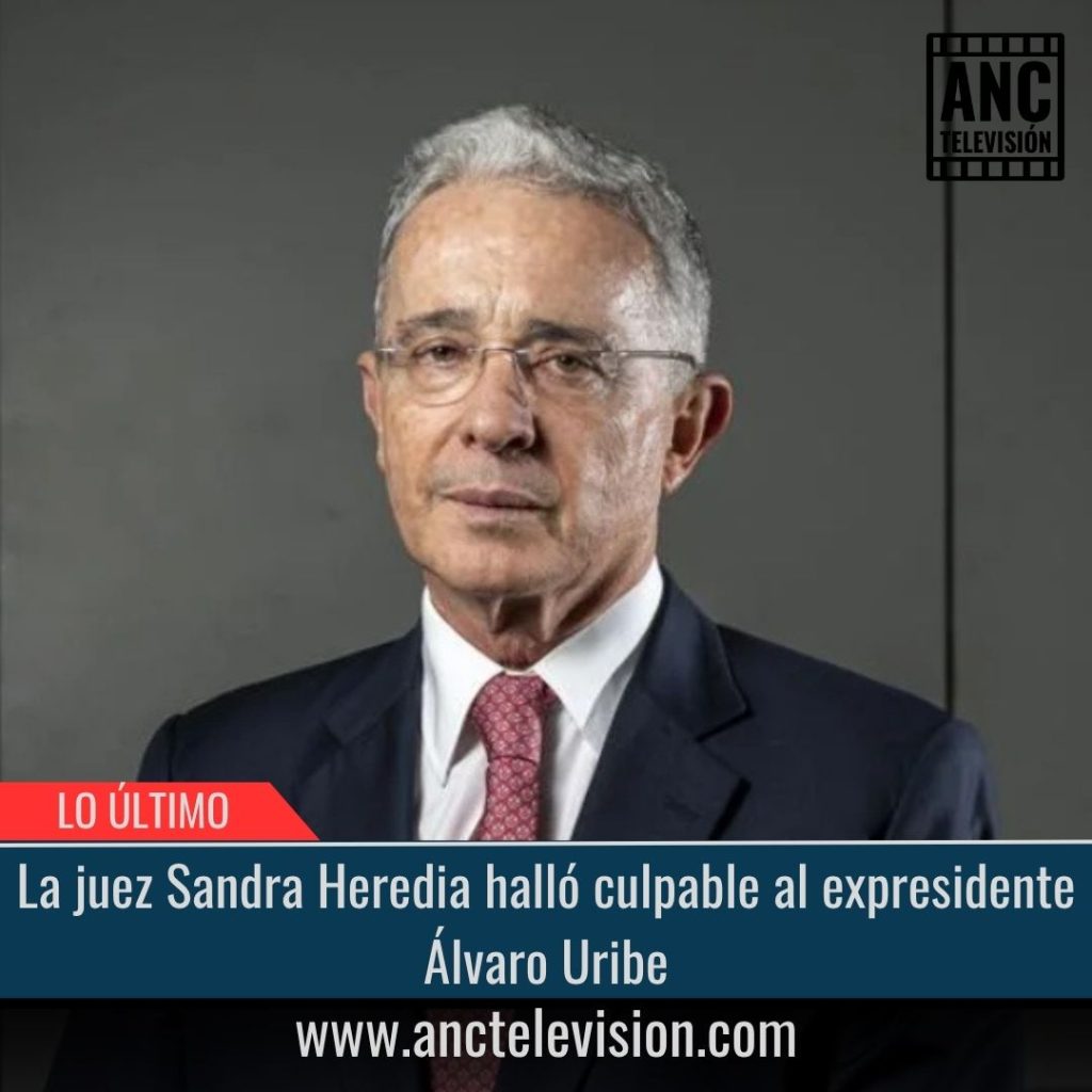 Heredia halló culpable al expresidente Álvaro Uribe.