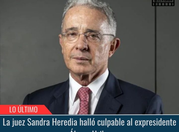 Heredia halló culpable al expresidente Álvaro Uribe.