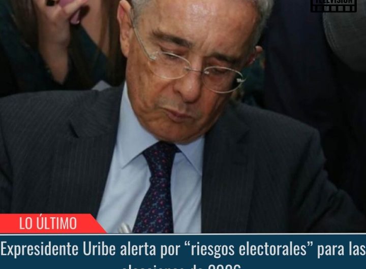 Expresidente Uribe alerta por “riesgos electorales” para las elecciones de 2026.