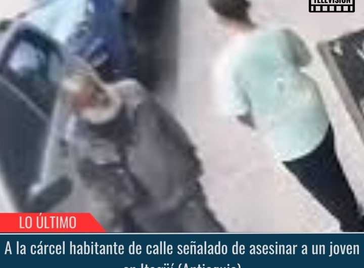 A la cárcel habitante de calle.
