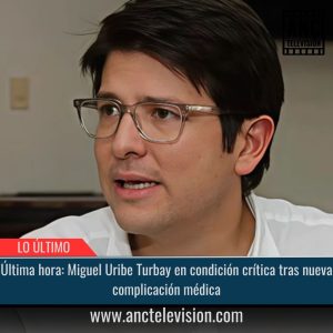 Miguel Uribe Turbay en condición crítica.