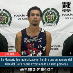 En Montería fue judicializado un hombre.