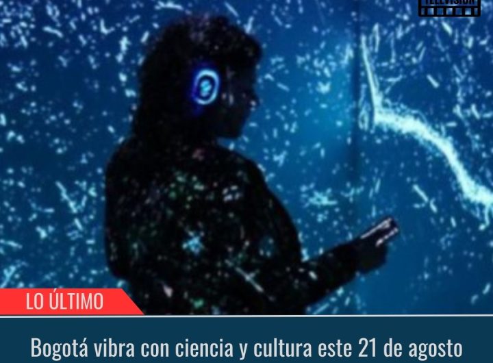 Bogotá vibra con ciencia y cultura.