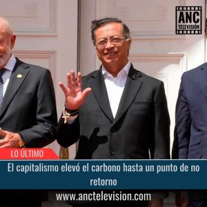 El capitalismo elevó el carbono hasta un punto de no retorno.