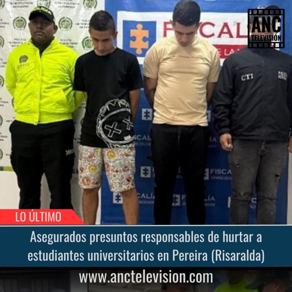 Responsables de hurtar a estudiantes universitarios.